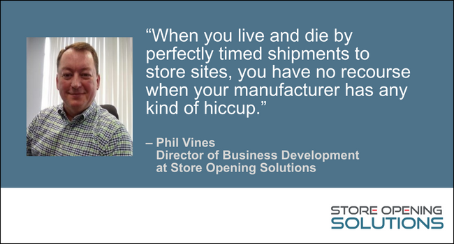 When you live and die by perfectly timed shipments to store sites, you have no recourse when your manufacturer has any kind of hiccup.