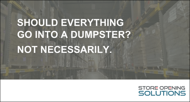 Should everything go in a dumpster? Not necessarily.