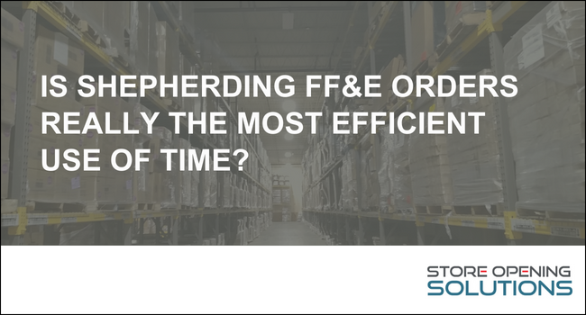 Is sherpherding FF&E orders the most efficient use of time?